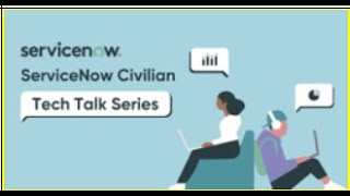 Civilian Tech Talk Series: Modernizing Acquisitions on the ServiceNow Platform