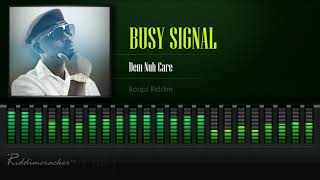 Busy Signal - Dem Nuh Care (Boops Riddim) [HD]