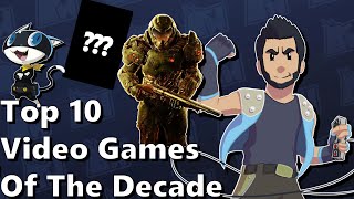 Top 10 Games of the Decade - Wolfkaosaun