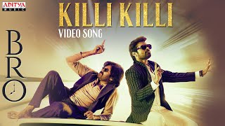 Killi Killi Video Song | BRO | Pawan Kalyan | Sai Tej | Trivikram | Samuthirakani
