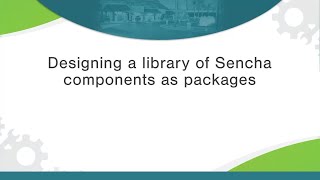 Designing a library of Sencha components as packages