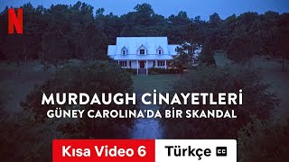 Murdaugh Cinayetleri: Güney Carolina'da Bir Skandal (Sezon 2 Kısa Video 6 altyazılı) | Netflix