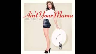 Jennifer Lopez i  Ain't your mama officielle audio version
