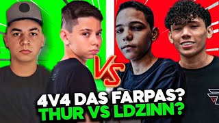 4V4 THURZIN ENFRENTOU LDZINN? SINCE DEU REBOLADINHA?