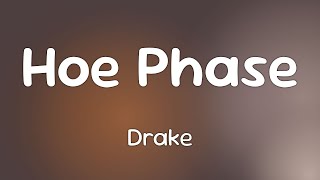 Drake - Hoe Phase [Lyrics]