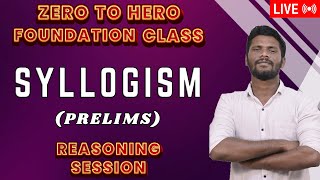 ZERO TO HERO FOUNDATION CLASS | SYLLOGISM 2 - PRELIMS | REASONING SESSION - 13 | MR.JD