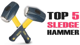 Top 5 Sledge Hammers (2023) With Buying Guide!