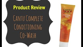 Natural Hair | Product Review Cantu Complete Conditioning Cowash