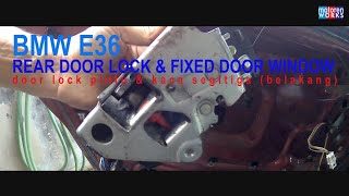 BMW E36 rear door lock & fixed door window