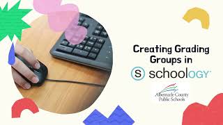Creating Grading Groups in Schoology