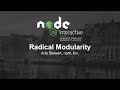 Radical Modularity - Aria Stewart, npm, Inc.