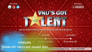 [Trailer] Chung kết VNU’s Got Talent 2021