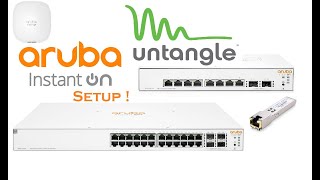 Aruba Instant On \u0026 Untangle Setup Part 1 Ap22 \u0026 1930-8 POE