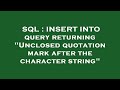 SQL : INSERT INTO query returning 