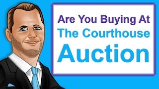 Buying at the Courthouse Auction | Real Estate Investing Tips by Kevin Tacher