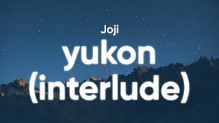 Joji - YUKON (INTERLUDE) (Clean - Lyrics)