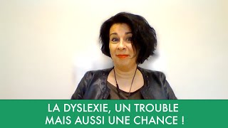 La dyslexie, un trouble mais aussi une chance ! Par Géraldine Ventre (\