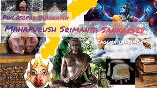 Mahapurush Srimanta Sankardeva|| Philosophy and Biography || Ekasarana Dharma