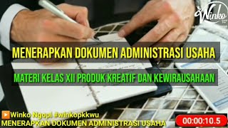 👉PKK🔹PKKWU KELAS XII KD. 13.☑️ MENERAPKAN DOKUMEN ADMINISTRASI USAHA✍️