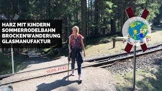 Harz mit Kindern | Sommerrodelbahn | Brockenwanderung | Glasmanufaktur | VLOG #143