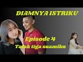 Diamnya Istriku episode 4 | Talak tiga suamiku | novel terbaru