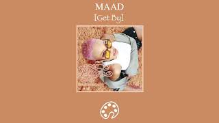 MAAD - Get By