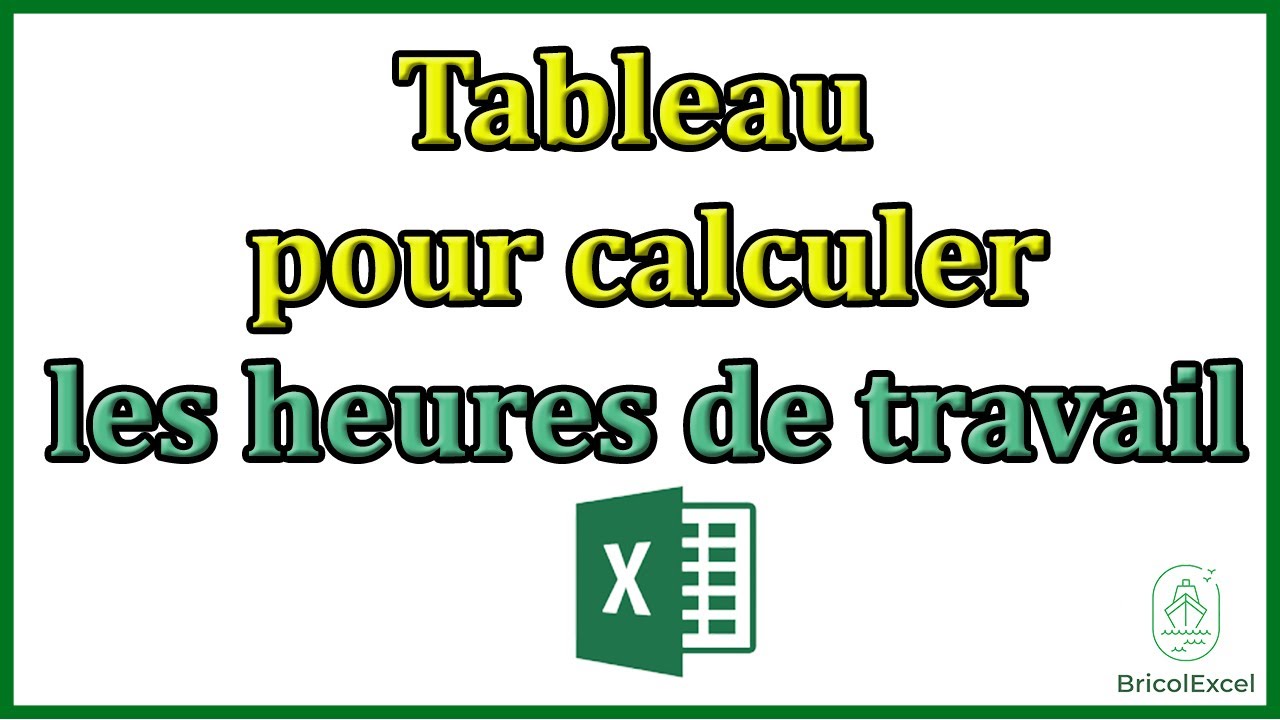 Comment Faire Tableau Pour Calculer Les Heures De Travail Excel - YouTube