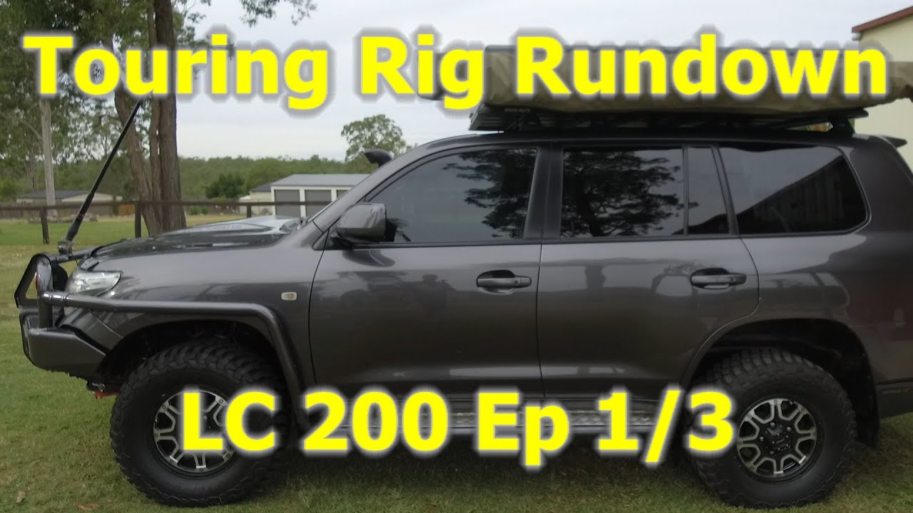 4WD Rig Rundown. Toyota Landcruiser 200 Series Overland Tourer ...