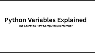 Python Variables Explained — How Systems Remember