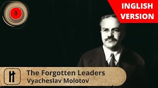 Forgotten Leaders. Episode 3. Vyacheslav Molotov. English Subtitles. RussianHistoryEN