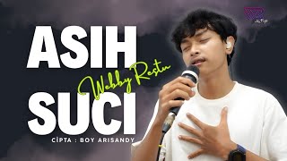 ASIH SUCI -  WEBBY RESTU FEAT MAREMA (LIVE SESSION - BAJIDOR )