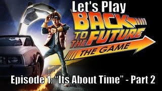 Back To The Future The Game Episode 1 - Part 2
