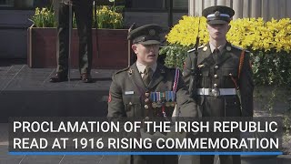 Proclamation of the Irish Republic read at 1916 Rising commemoration