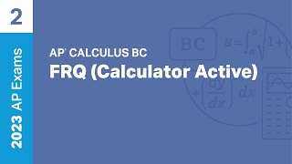 2 | FRQ (Calculator Active) | Practice Sessions | AP Calculus BC