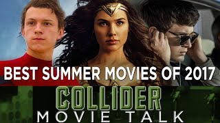 Best Summer Movies of 2017 - Collider Movie Talk