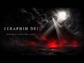 SERAPHIM DEI // Choirs of the Final Dawn - Apocalyptic Choir Dark Ambient Music