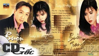 CD Nhạc Xưa - TRƯỜNG VŨ HỒNG TRÚC - Buồn Trong Kỷ Niệm - Nhạc Vàng Xưa Để Đời