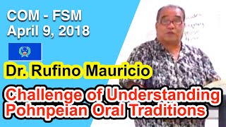 Dr. Mauricio "Challenge of Understanding Pohnpeian Oral Traditions"