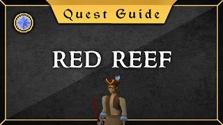 [Quest Guide] Red Reef