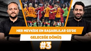 Her bölgenin en iyisi Galatasaray'da | Mustafa Demirtaş & Onur Tuğrul | Geleceğe Dönüş #3
