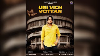 Uni Vich Vottan || Harry Harinder || Punjab University ELections || New Punjabi Songs 2023