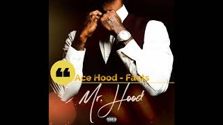 Ace Hood -  Facts