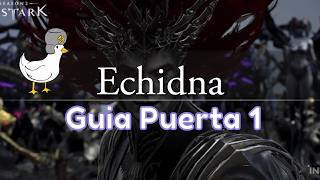 Guia Echidna Puerta 1 // Para tu amigo el manco