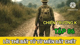 (86) Câu Chuyện Cuối Cùng Của Anh Lính Tình Nguyện Việt Nam / Hà Văn Mao Chiến Trường K
