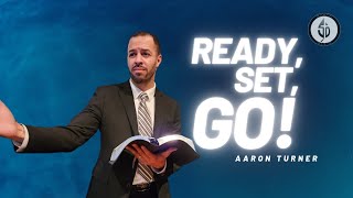 Ready, Set, Go! | Aaron Turner | 08-27-2023