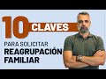 👨‍👩‍👧‍👦 REAGRUPACIÓN FAMILIAR 🔑 10 CLAVES 🔑