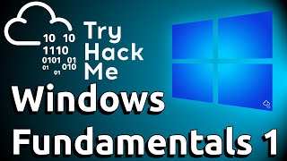 TryHackMe Walkthrough - Windows Fundamentals 1