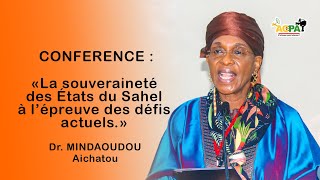 «Conférence sur  souveraineté des états du Sahel à l'épreuve des défis actuels » Par Dr. Aïchatou.