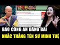 BÁO CÔNG AN nhắc thẳng SƯ MINH TUỆ giữa lúc ồn ào phát ngôn của CEO PHƯƠNG HẰNG | Học Phật