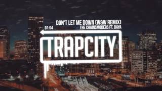 The Chainsmokers ft. Daya - Don't Let Me Down (W&W Remix)